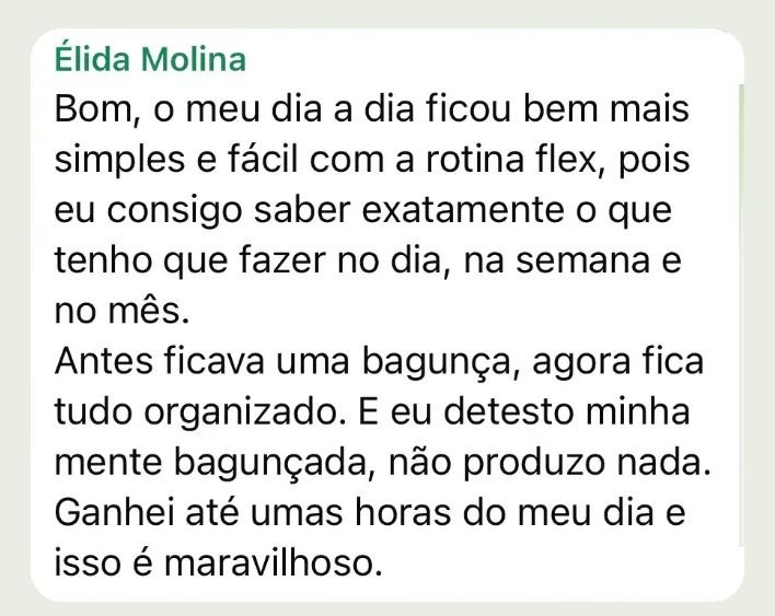 Print de depoimento real da Élida sobre o Rotina Flex